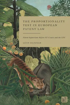 Dijkman |  The Proportionality Test in European Patent Law | Buch |  Sack Fachmedien