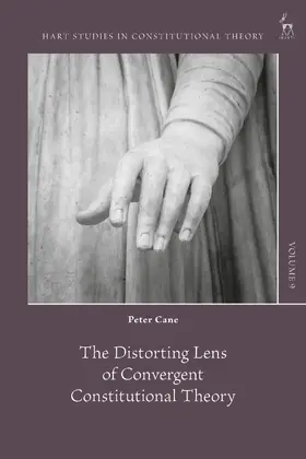 Cane / Barzun / Visser |  The Distorting Lens of Convergent Constitutional Theory | Buch |  Sack Fachmedien