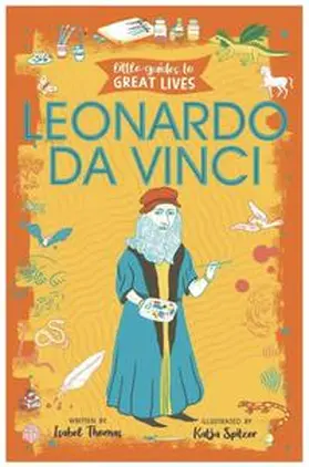 Thomas / Spitzer |  Little Guides to Great Lives: Leonardo Da Vinci | Buch |  Sack Fachmedien