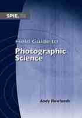  Field Guide to Photographic Science | Buch |  Sack Fachmedien