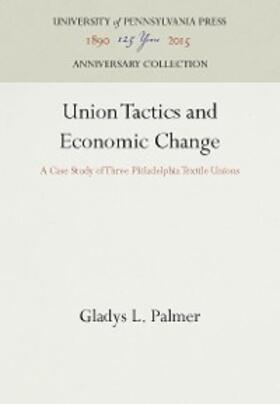 Palmer |  Union Tactics and Economic Change | eBook | Sack Fachmedien