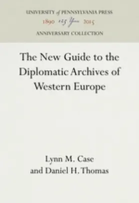 Case / Thomas |  The New Guide to the Diplomatic Archives of Western Europe | Buch |  Sack Fachmedien