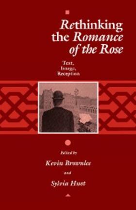 Brownlee / Huot |  Rethinking the "Romance of the Rose" | eBook | Sack Fachmedien
