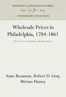 Bezanson / Gray / Hussey |  Wholesale Prices in Philadelphia, 1784-1861 | Buch |  Sack Fachmedien