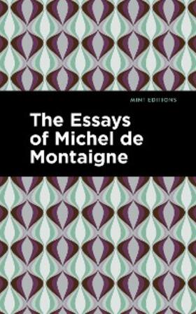 De Montaigne |  The Essays of Michel de Montaigne | eBook | Sack Fachmedien