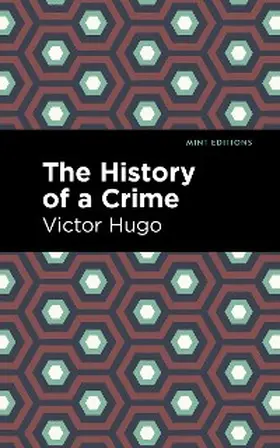 Hugo |  The History of a Crime | eBook | Sack Fachmedien