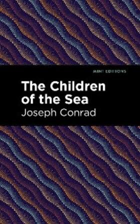 Conrad |  The Children of the Sea | eBook | Sack Fachmedien