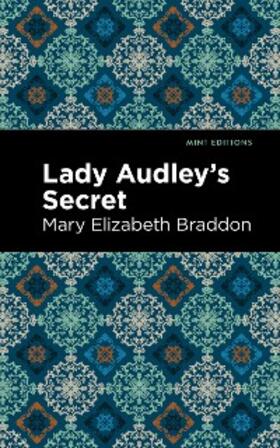 Braddon |  Lady Audley's Secret | eBook | Sack Fachmedien