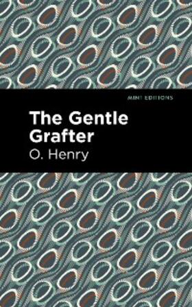 Henry |  The Gentle Grafter | eBook | Sack Fachmedien