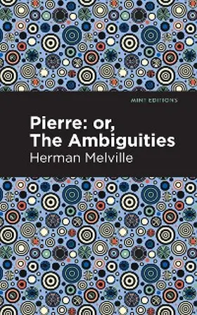 Melville |  Pierre (Or, the Ambiguities) | eBook | Sack Fachmedien