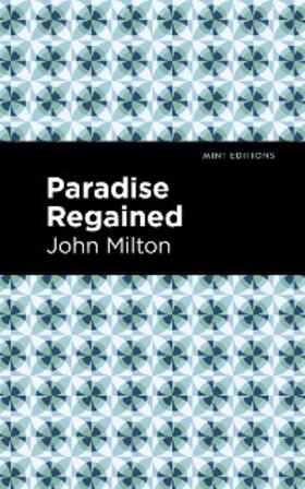 Milton |  Paradise Regained | eBook | Sack Fachmedien