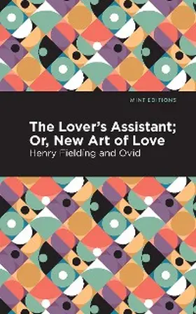 Ovid / Fielding |  The Lovers Assistant | eBook | Sack Fachmedien