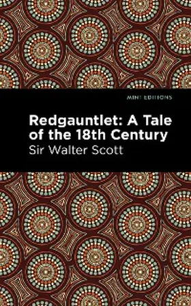 Scott |  Redgauntlet: A Tale of the Eighteenth Century | eBook | Sack Fachmedien