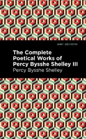 Shelley |  The Complete Poetical Works of Percy Bysshe Shelley Volume III | eBook | Sack Fachmedien