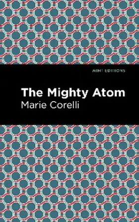 Corelli |  The Mighty Atom | eBook | Sack Fachmedien