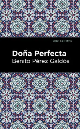 Galdós |  Doña Perfecta | eBook | Sack Fachmedien