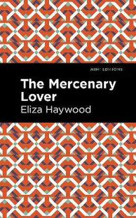 Haywood |  The Mercenary Lover | eBook | Sack Fachmedien