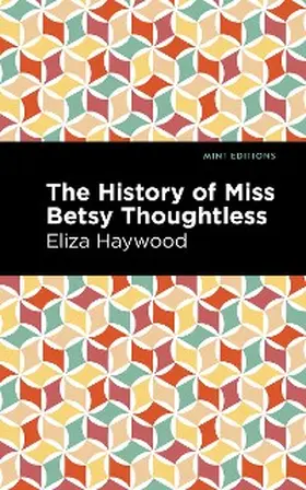 Haywood |  The History of Miss Betsy Thoughtless | eBook | Sack Fachmedien