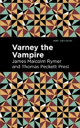 Rymer / Prest |  Varney the Vampire | eBook | Sack Fachmedien