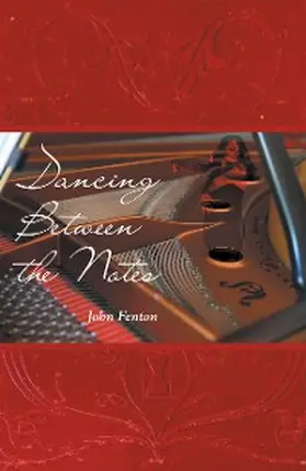 Fenton |  Dancing Between the Notes | eBook | Sack Fachmedien