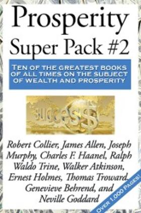 Haanel / Goddard / Troward |  Prosperity Super Pack #2 | eBook | Sack Fachmedien