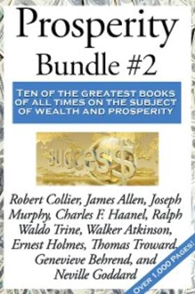 Haanel / Goddard / Troward |  Prosperity Bundle #2 | eBook | Sack Fachmedien