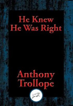 Trollope |  He Knew He Was Right | eBook | Sack Fachmedien