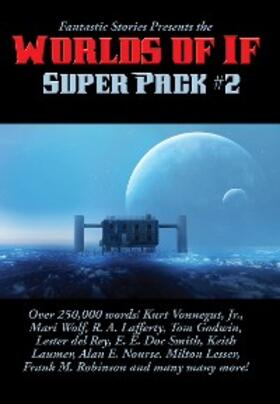 Kurt Vonnegut / Lafferty / Fyfe |  Fantastic Stories Presents the Worlds of If Super Pack #2 | eBook | Sack Fachmedien