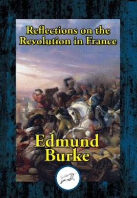 Burke |  Reflections on the Revolution in France | eBook | Sack Fachmedien