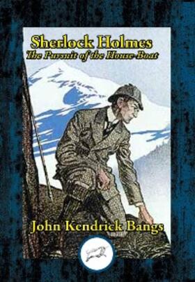 Bangs |  Sherlock Holmes: The Pursuit of the House-Boat | eBook | Sack Fachmedien