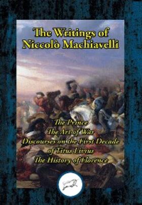 Machiavelli | Writings of Niccolo Machiavelli | E-Book | sack.de