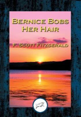 Fitzgerald |  Bernice Bobs Her Hair | eBook | Sack Fachmedien