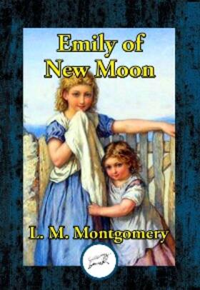 Montgomery |  Emily of New Moon | eBook | Sack Fachmedien