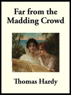 Hardy |  Far from the Madding Crowd | eBook | Sack Fachmedien