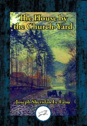 Le Fanu |  House by the Church-Yard | eBook | Sack Fachmedien