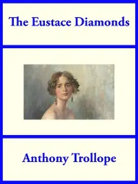 Trollope |  The Eustace Diamonds | eBook | Sack Fachmedien