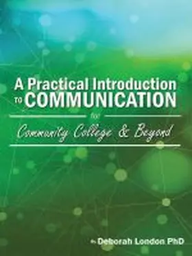 London |  A Practical Introduction to Communication for Community College and Beyond | Buch |  Sack Fachmedien