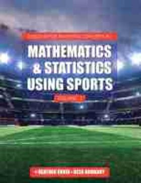 Ervin / Noubary |  Lessons for Teaching Concepts in Mathematics and Statistics Using Sports, Volume 1 | Buch |  Sack Fachmedien