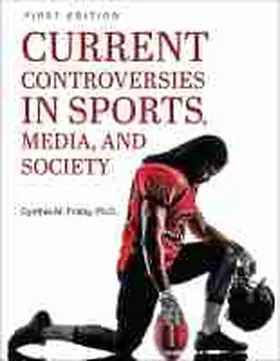 Frisby |  Current Controversies in Sports, Media, and Society | Buch |  Sack Fachmedien