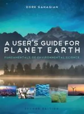 Sahagian |  A User's Guide for Planet Earth | Buch |  Sack Fachmedien