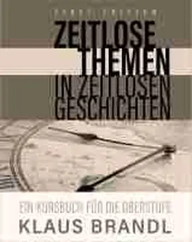 Brandl |  Zeitlose Themen in zeitlosen Geschichten | Buch |  Sack Fachmedien