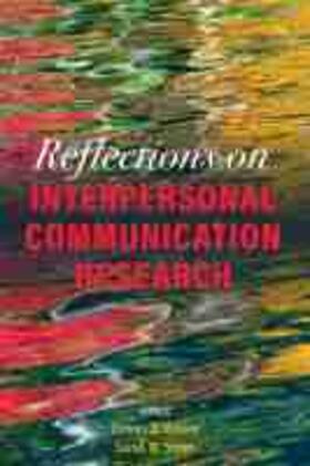 Wilson / Smith |  Reflections on Interpersonal Communication Research | Buch |  Sack Fachmedien