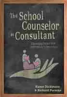 Dickinson / Parsons |  The School Counselor as Consultant | Buch |  Sack Fachmedien