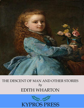 Wharton |  The Descent of Man and Other Stories | eBook | Sack Fachmedien