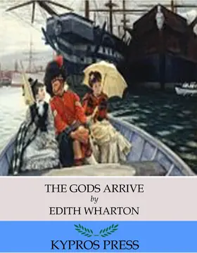 Wharton |  The Gods Arrive | eBook | Sack Fachmedien