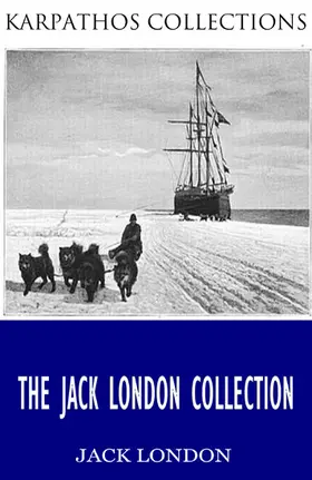 London |  The Jack London Collection | eBook | Sack Fachmedien