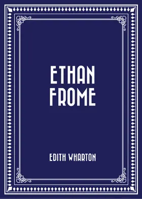 Wharton |  Ethan Frome | eBook | Sack Fachmedien