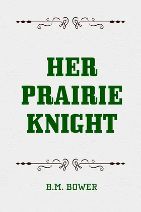 Bower |  Her Prairie Knight | eBook | Sack Fachmedien