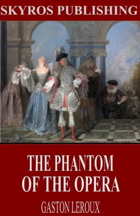 Leroux |  The Phantom of the Opera | eBook | Sack Fachmedien