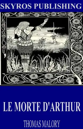 Malory |  Le Morte D'Arthur | eBook | Sack Fachmedien